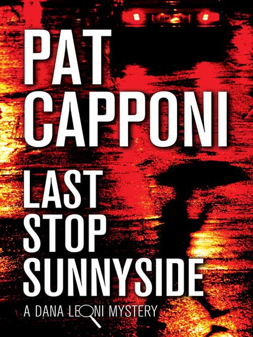 Title details for Last Stop Sunnyside by Pat Capponi - Wait list